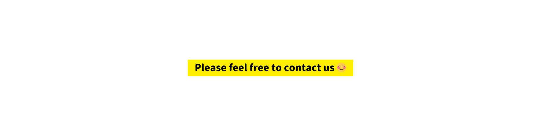 Please feel free to contact us